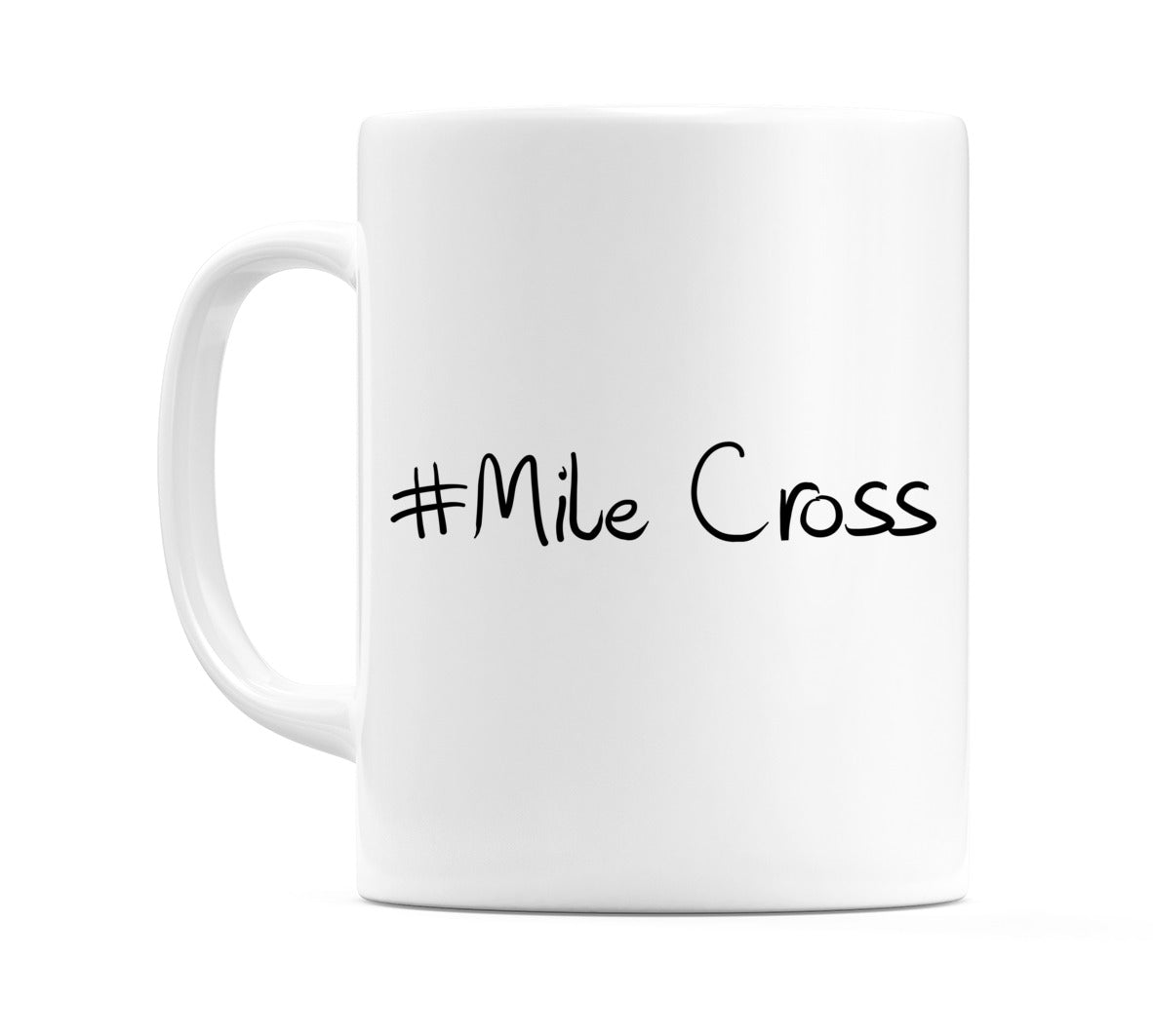 #Mile Cross Mug