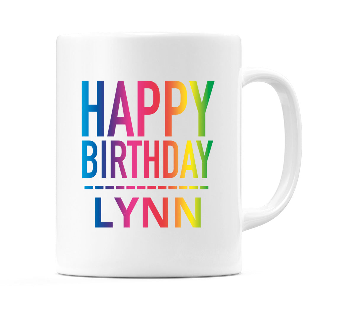 Happy Birthday Lynn (Rainbow) Mug Cup by WeDoMugs