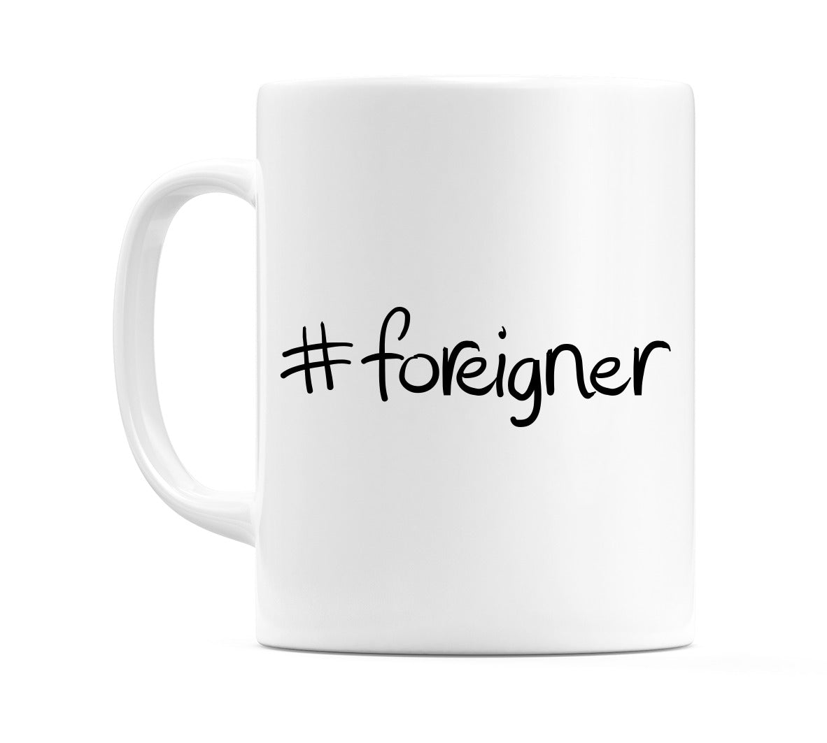 #foreigner Mug