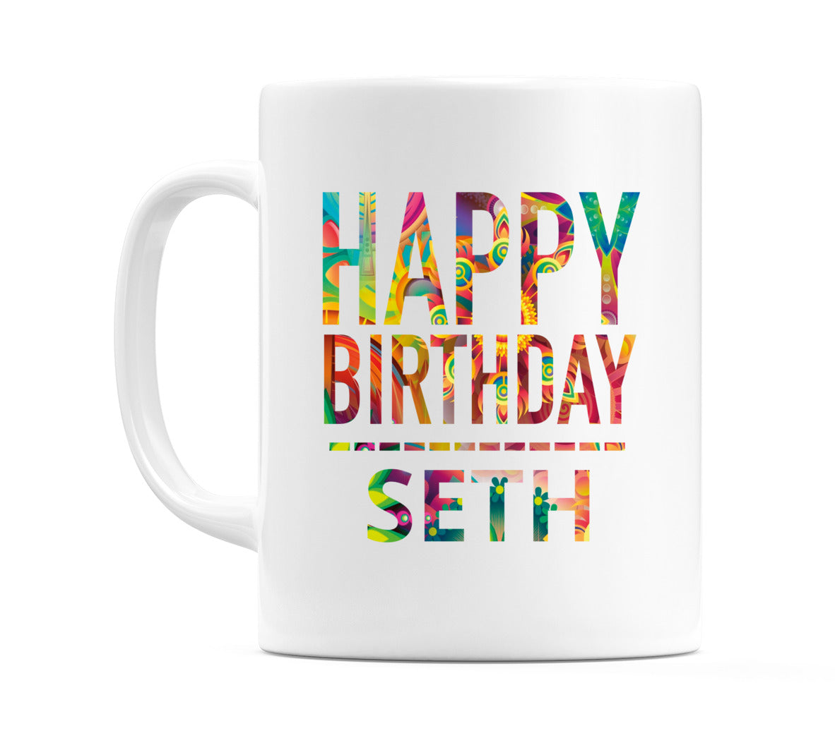 Happy Birthday Seth (Tie Dye Effect) Mug Cup by WeDoMugs