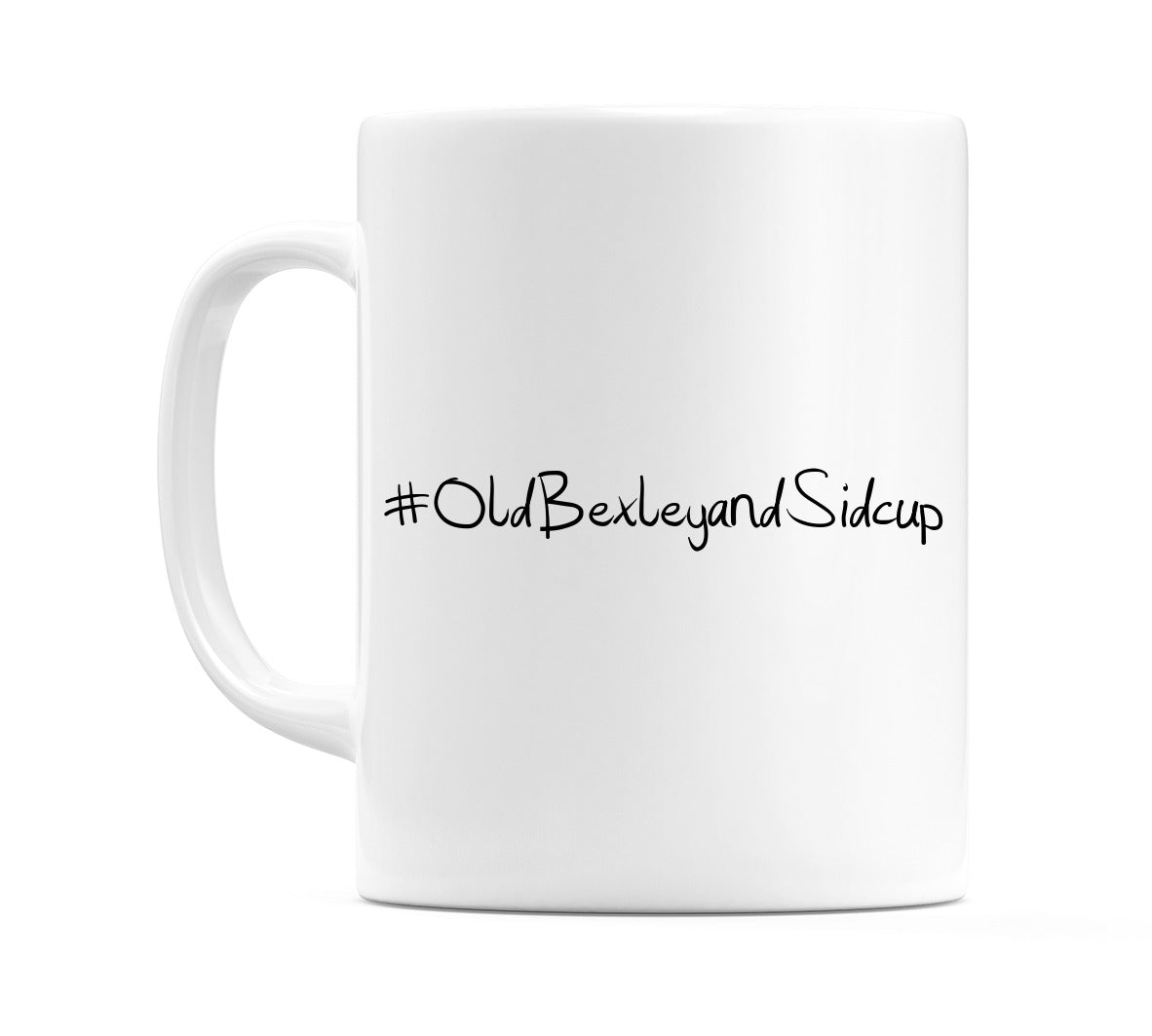#OldBexleyandSidcup Mug