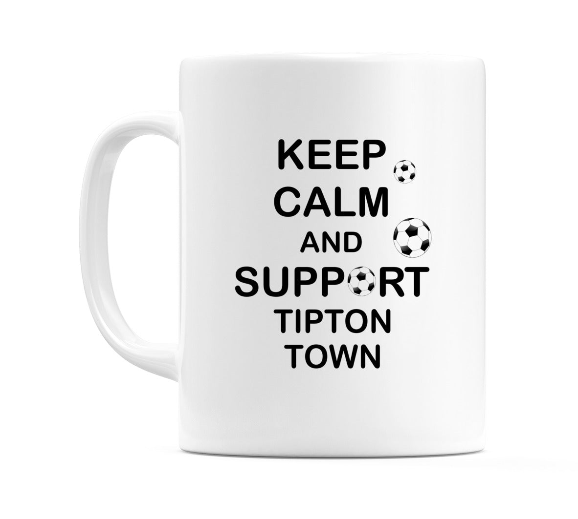 Keep Calm And Support Tipton Town Mug