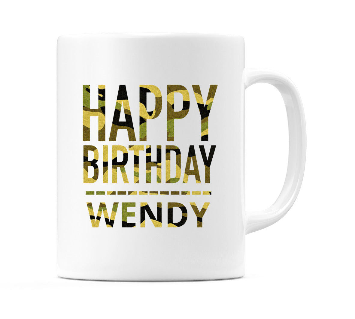 Happy Birthday Wendy (Camo) Mug Cup by WeDoMugs