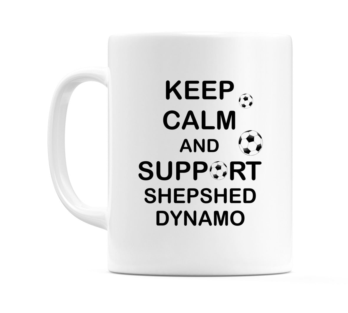 Keep Calm And Support Shepshed Dynamo Mug
