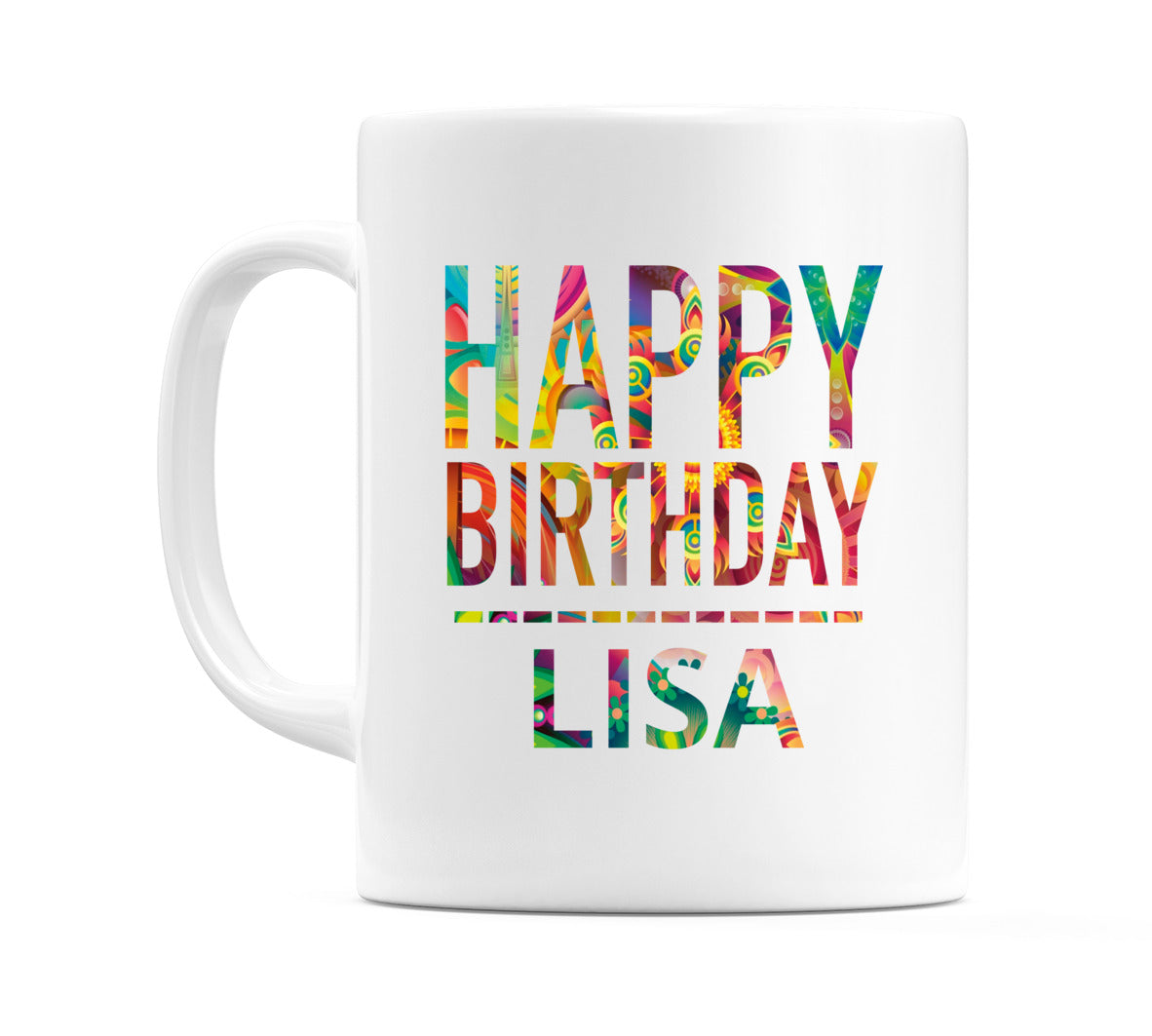 Happy Birthday Lisa (Tie Dye Effect) Mug Cup by WeDoMugs