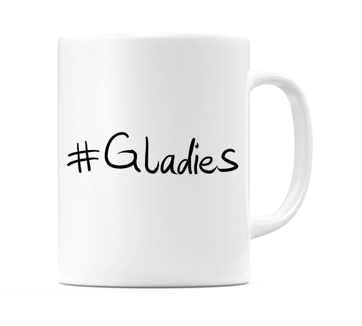 #Gladies Mug