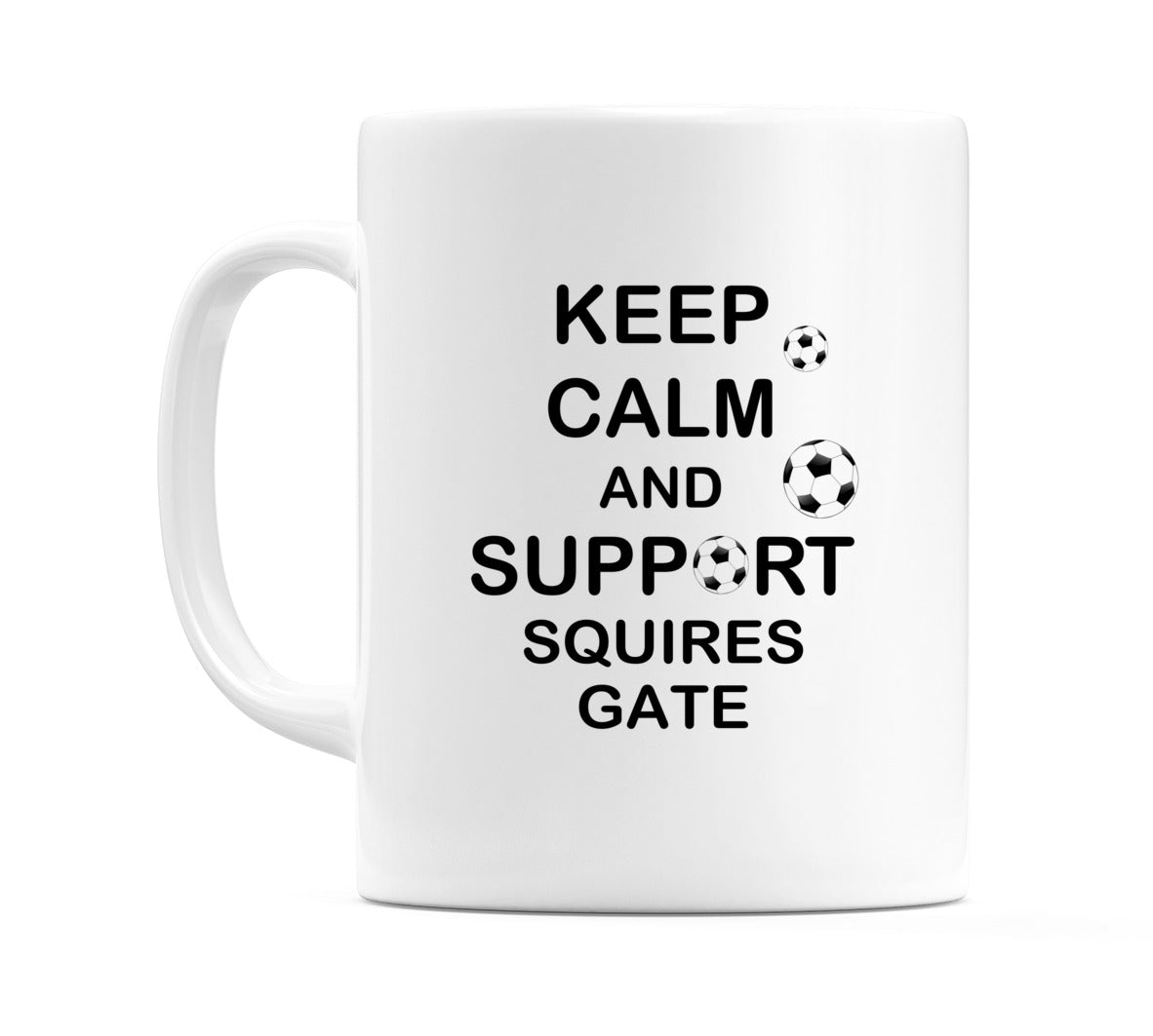 Keep Calm And Support Squires Gate Mug