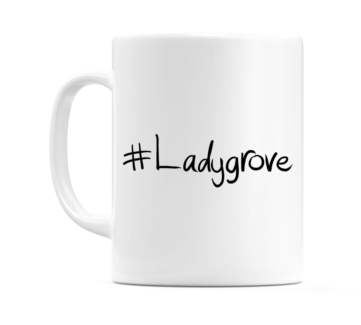 #Ladygrove Mug