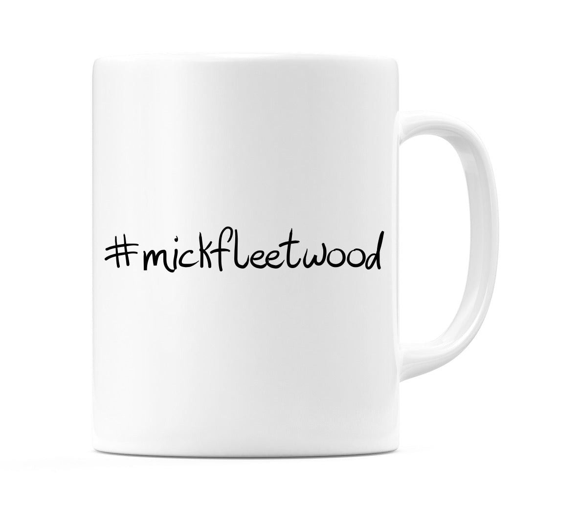 #mickfleetwood Mug