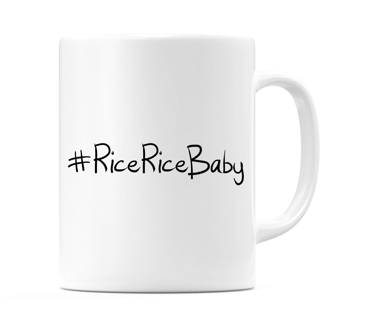 #RiceRiceBaby Mug