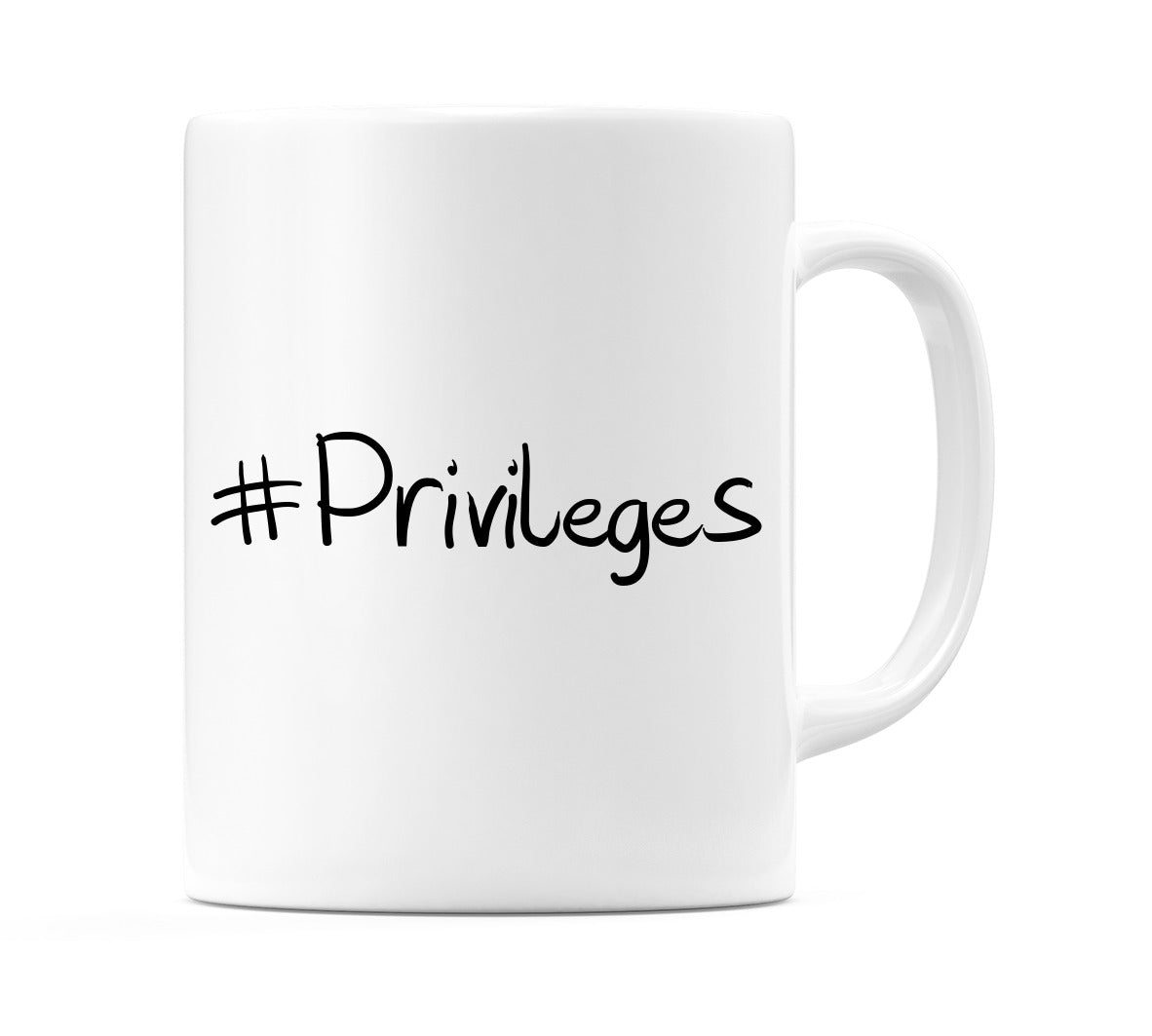 #Privileges Mug