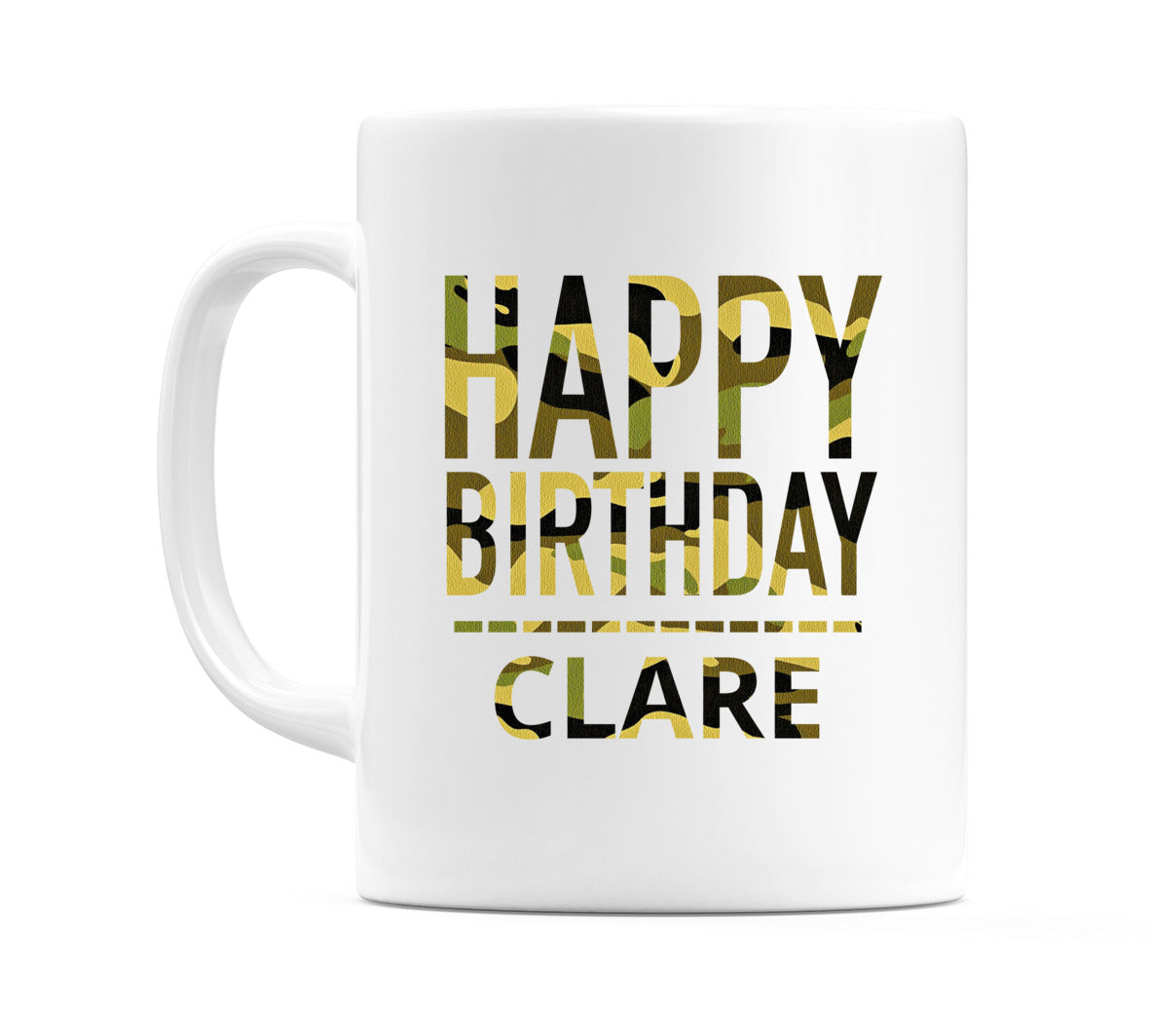 Happy Birthday Clare (Camo) Mug Cup by WeDoMugs