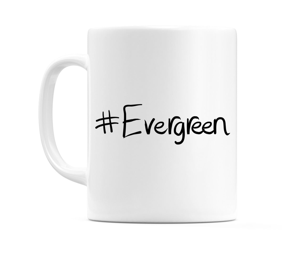 #Evergreen Mug