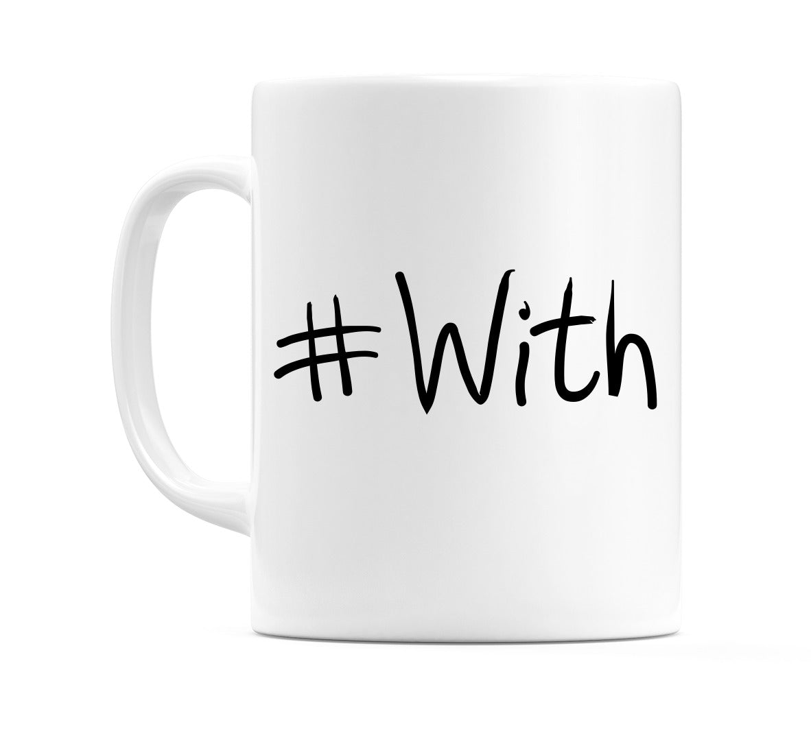 #With Mug