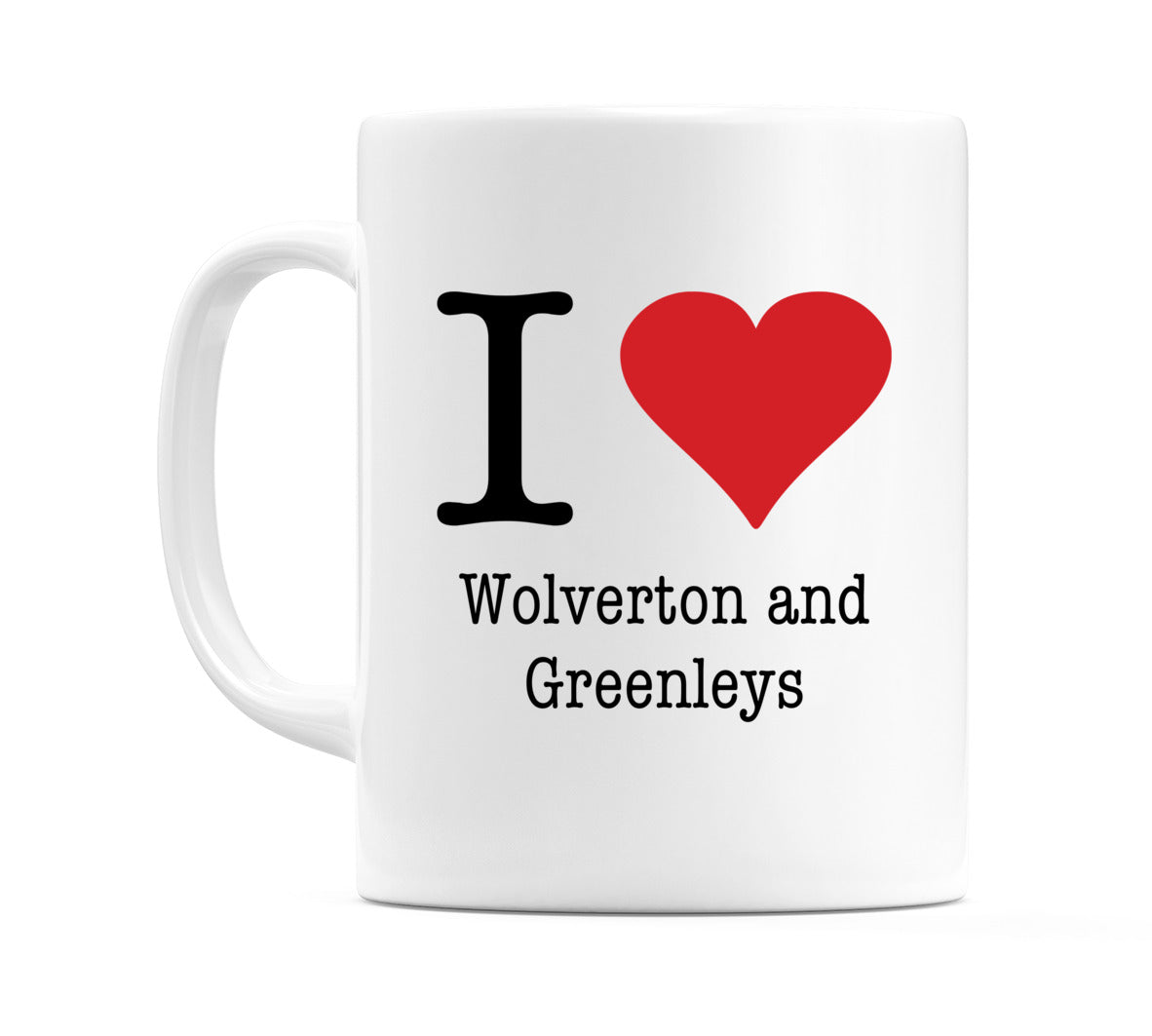 I Love Wolverton and Greenleys Mug