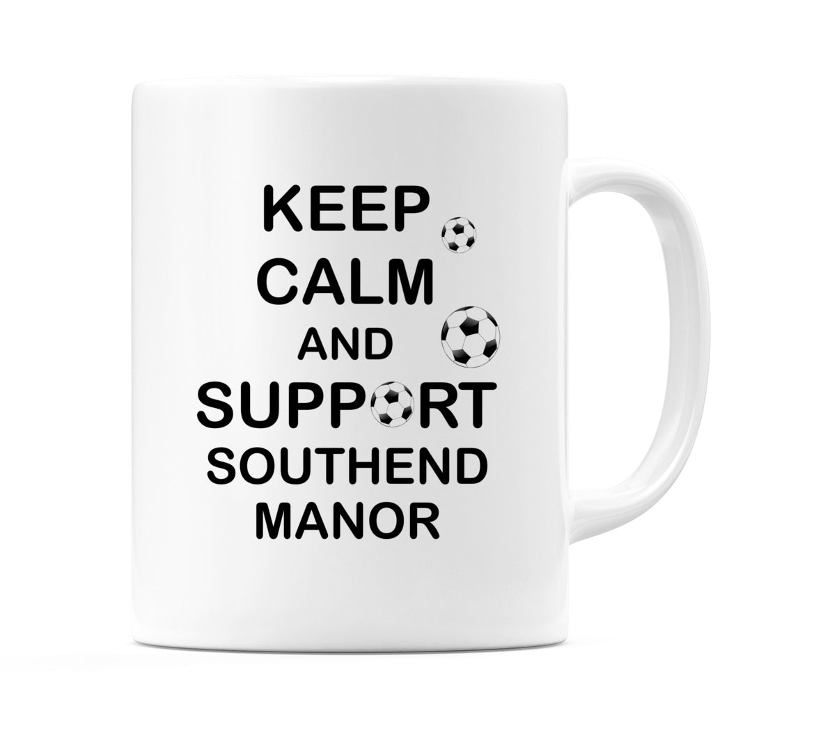 Keep Calm And Support Southend Manor Mug