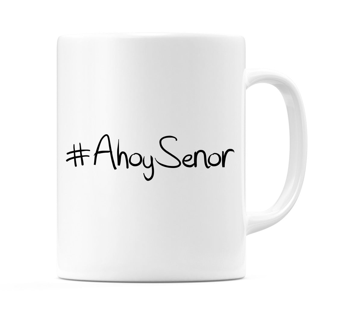 #AhoySenor Mug
