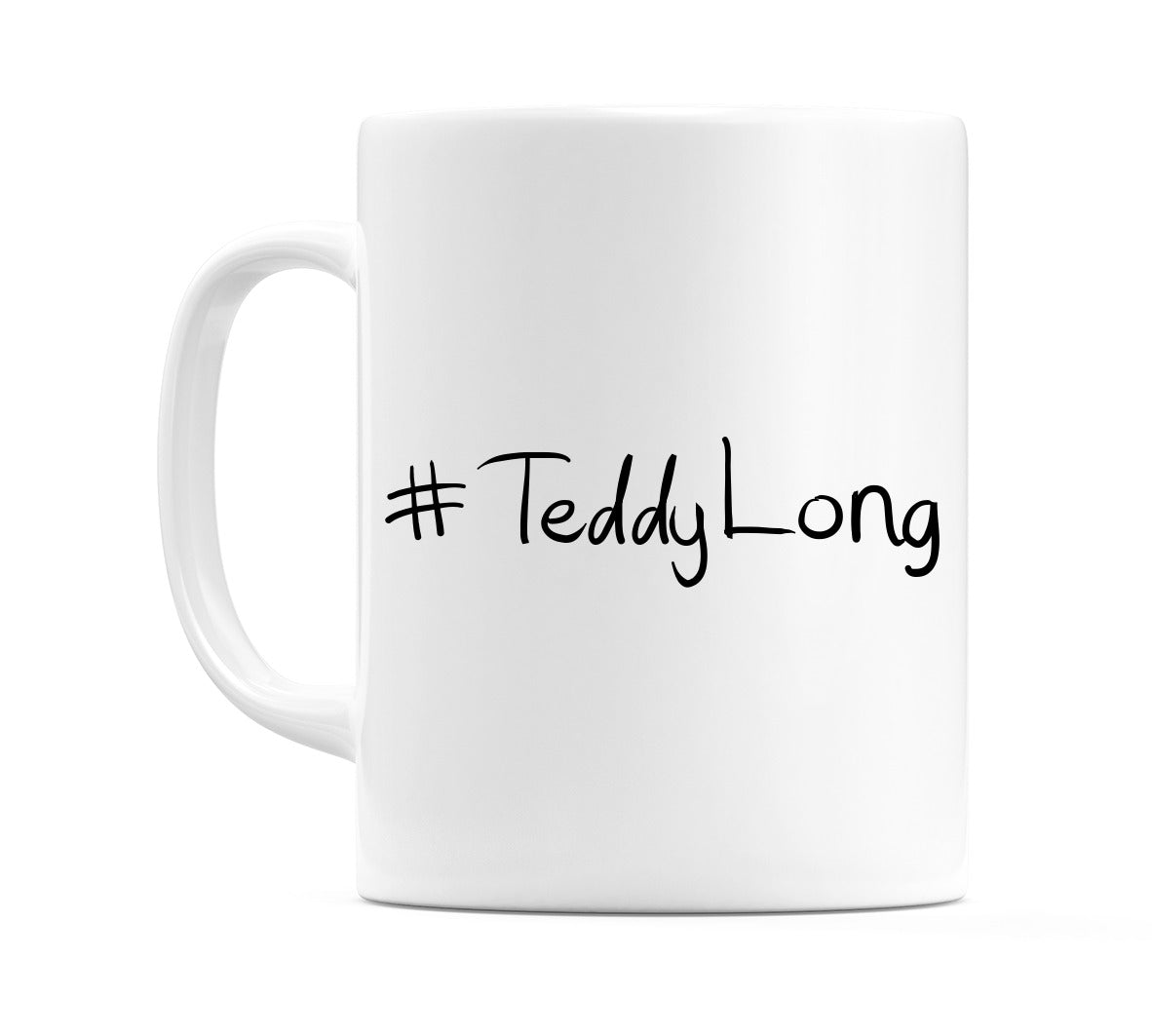 #TeddyLong Mug