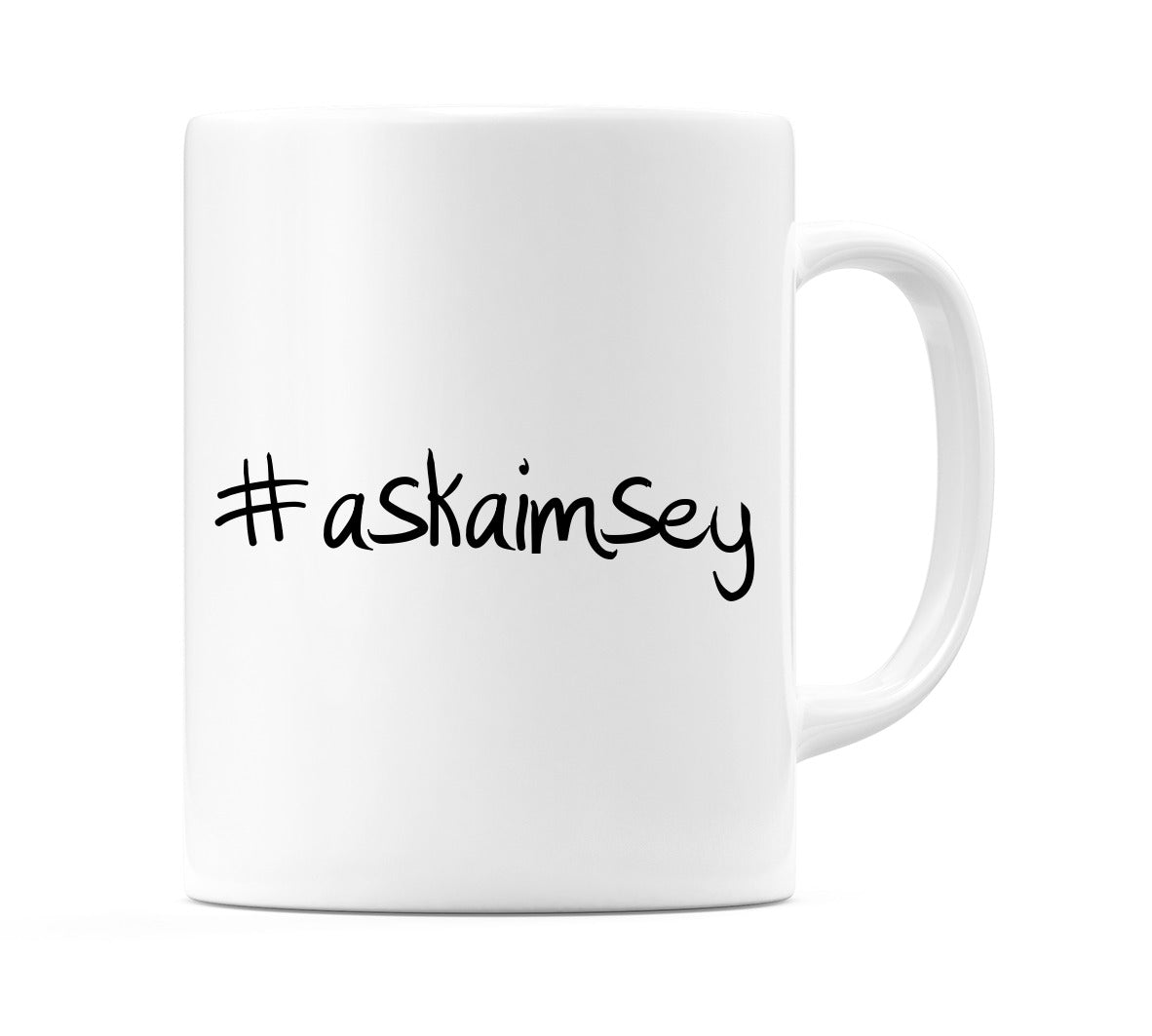 #askaimsey Mug
