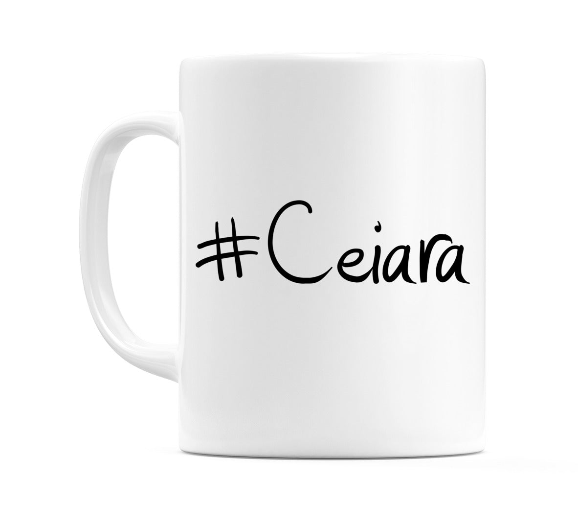 #Ceiara Mug