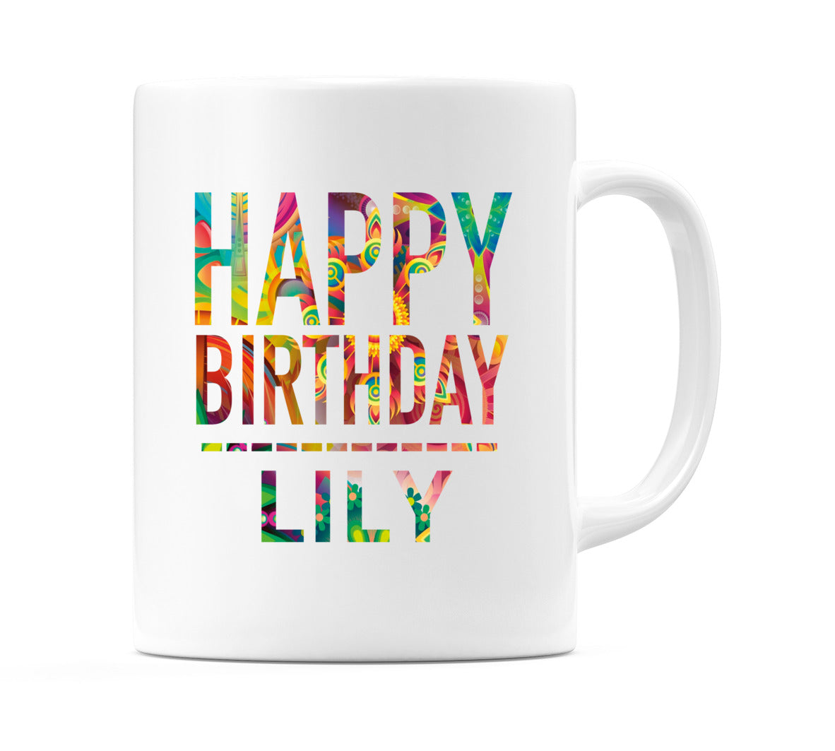 Happy Birthday Lily (Tie Dye Effect) Mug Cup by WeDoMugs