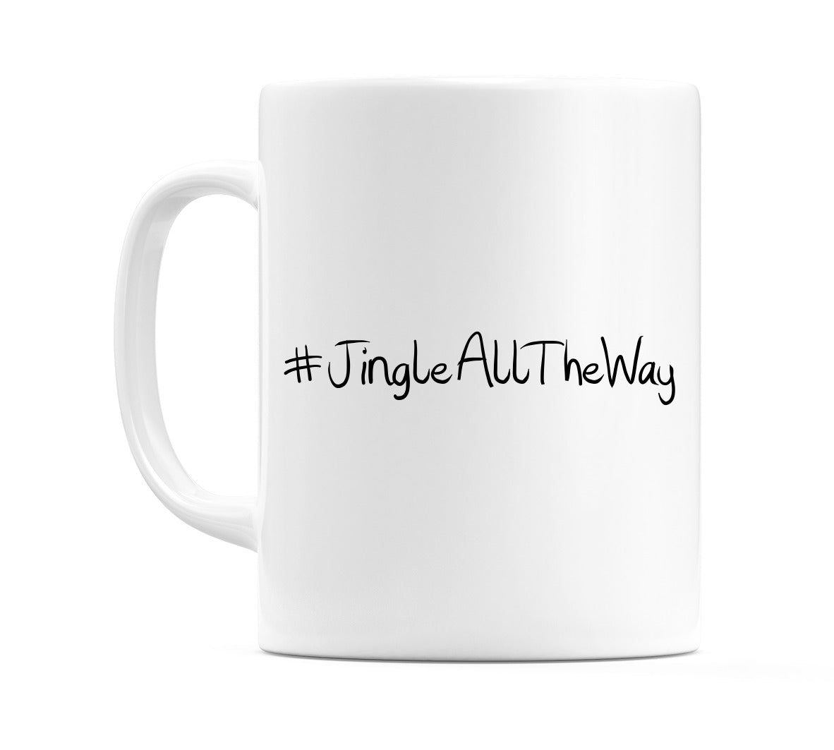 #JingleAllTheWay Mug