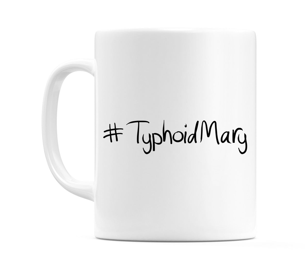 #TyphoidMary Mug