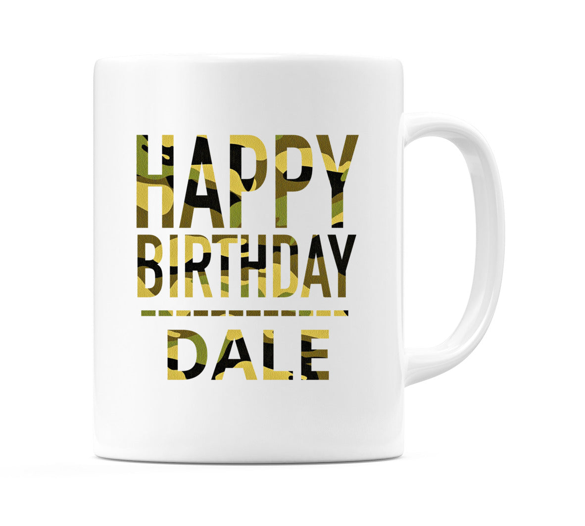 Happy Birthday Dale (Camo) Mug Cup by WeDoMugs