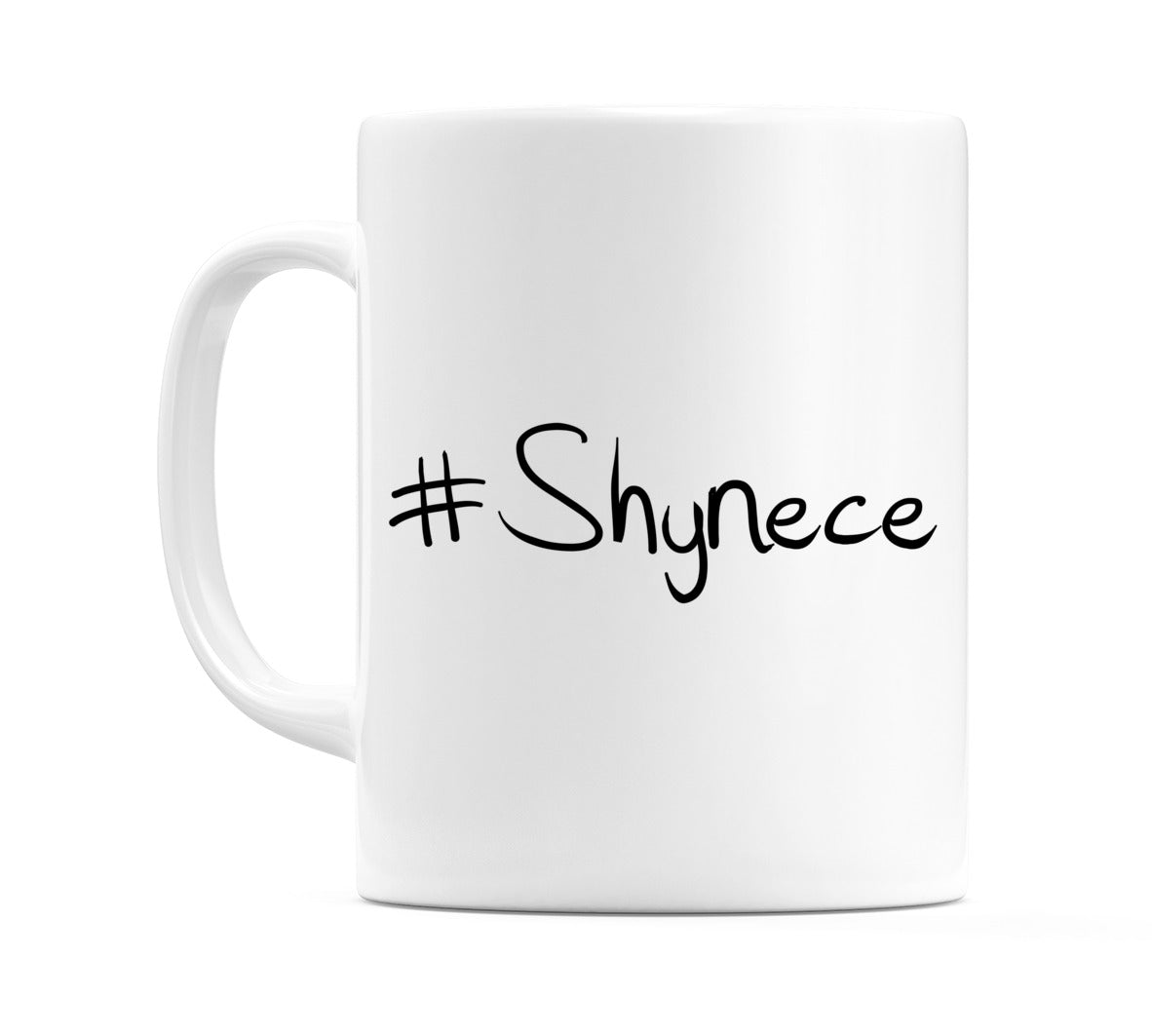 #Shynece Mug