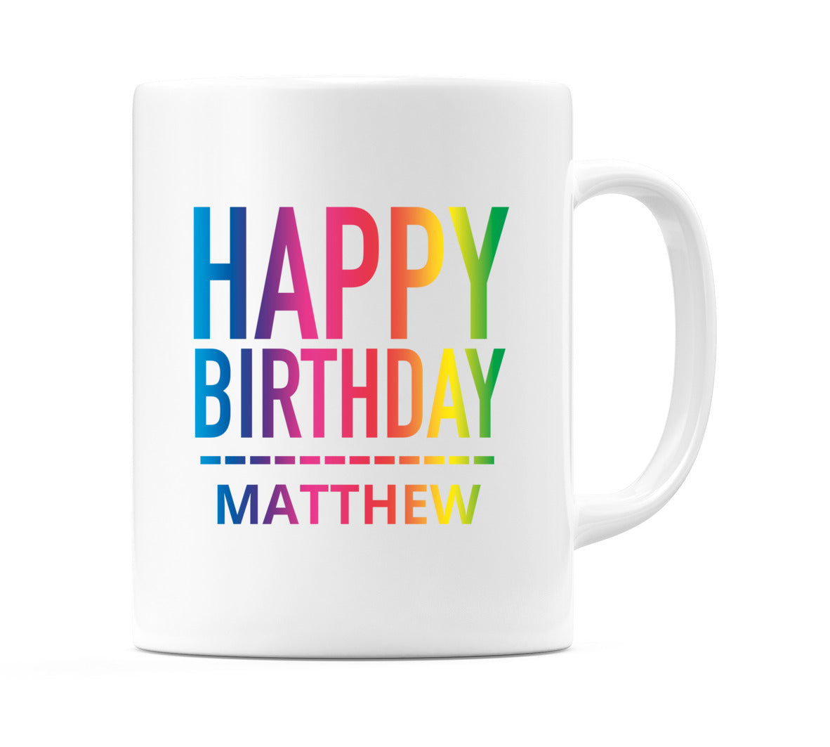 Happy Birthday Matthew (Rainbow) Mug Cup by WeDoMugs
