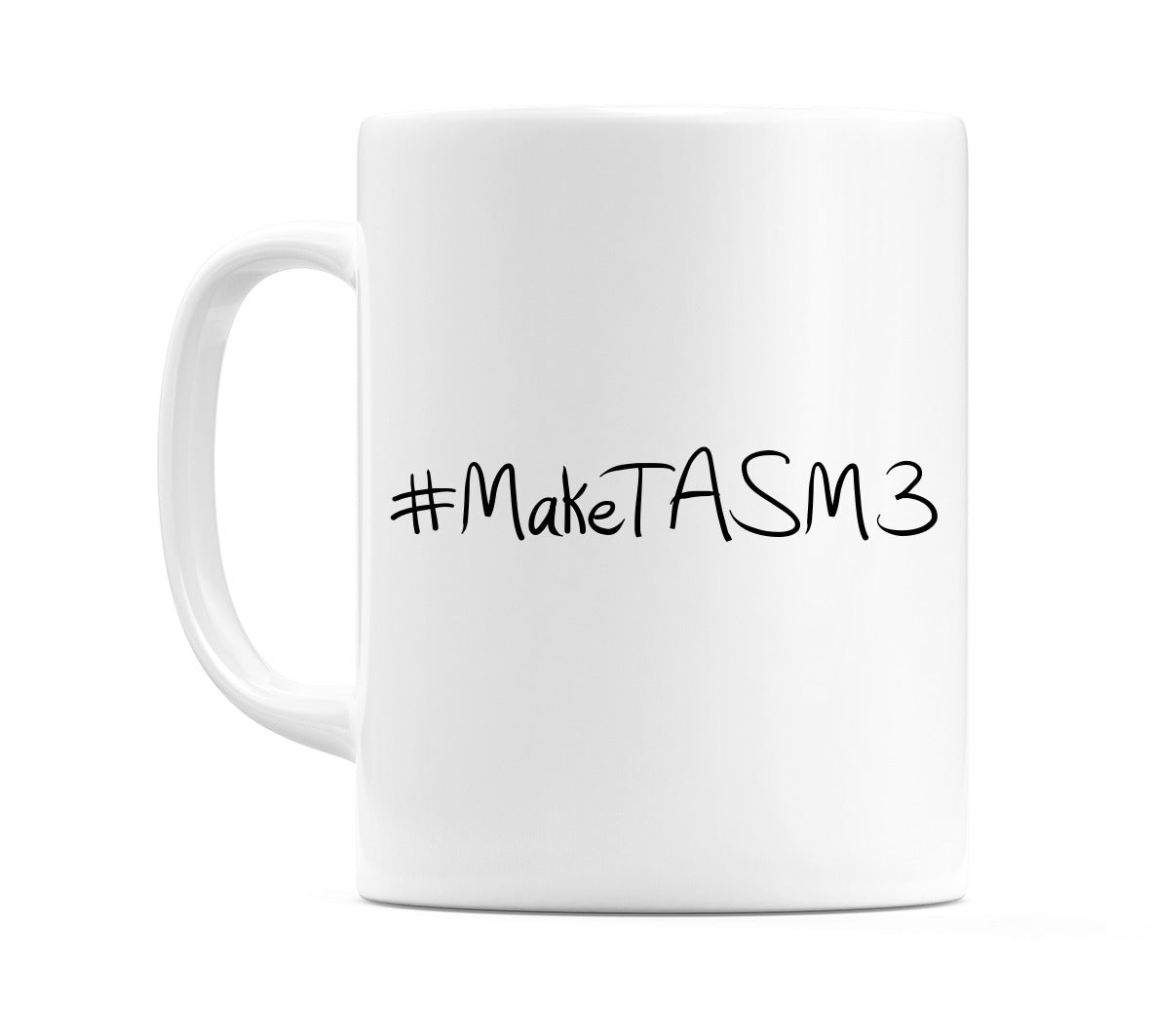 #MakeTASM3 Mug
