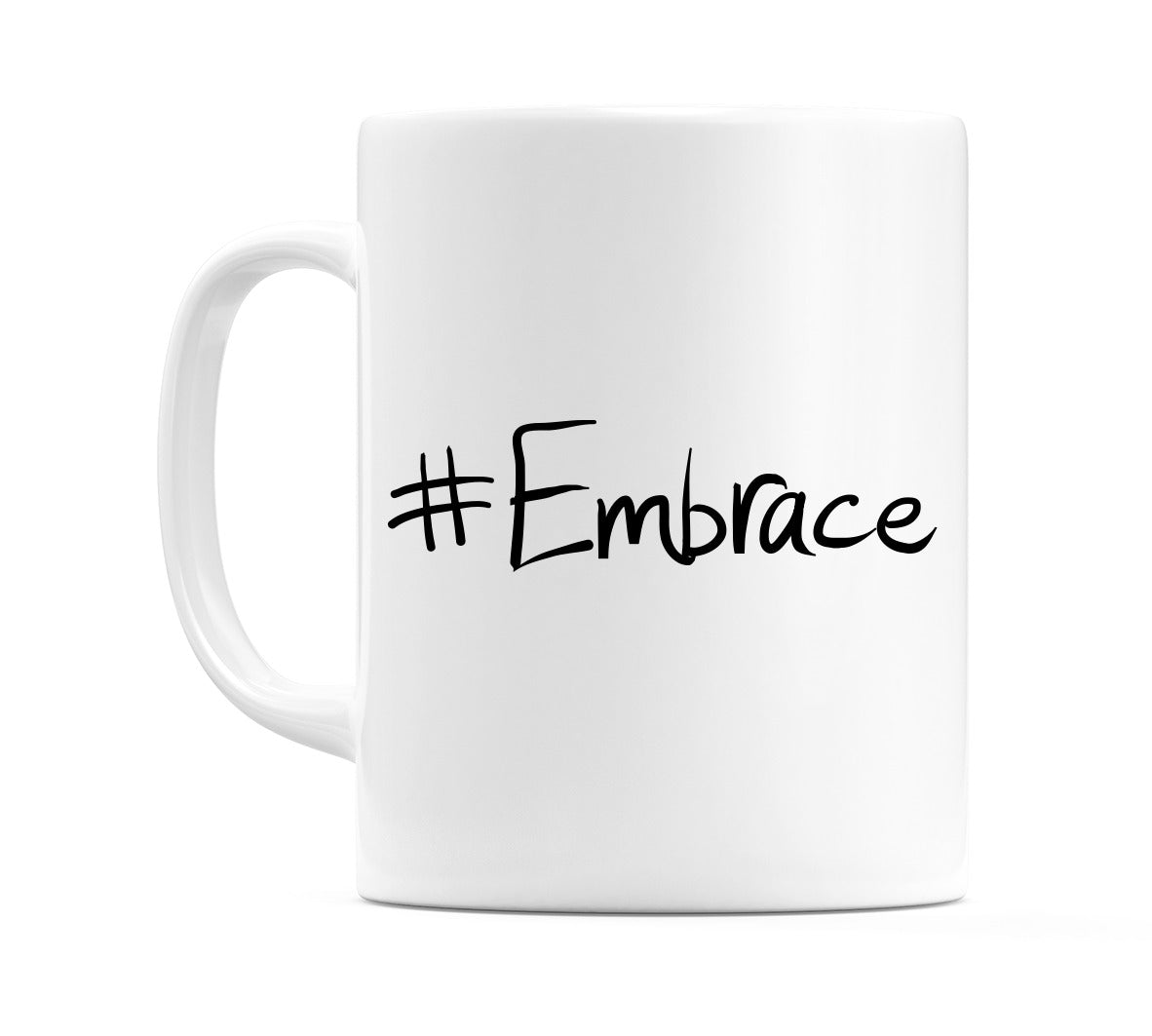 #Embrace Mug