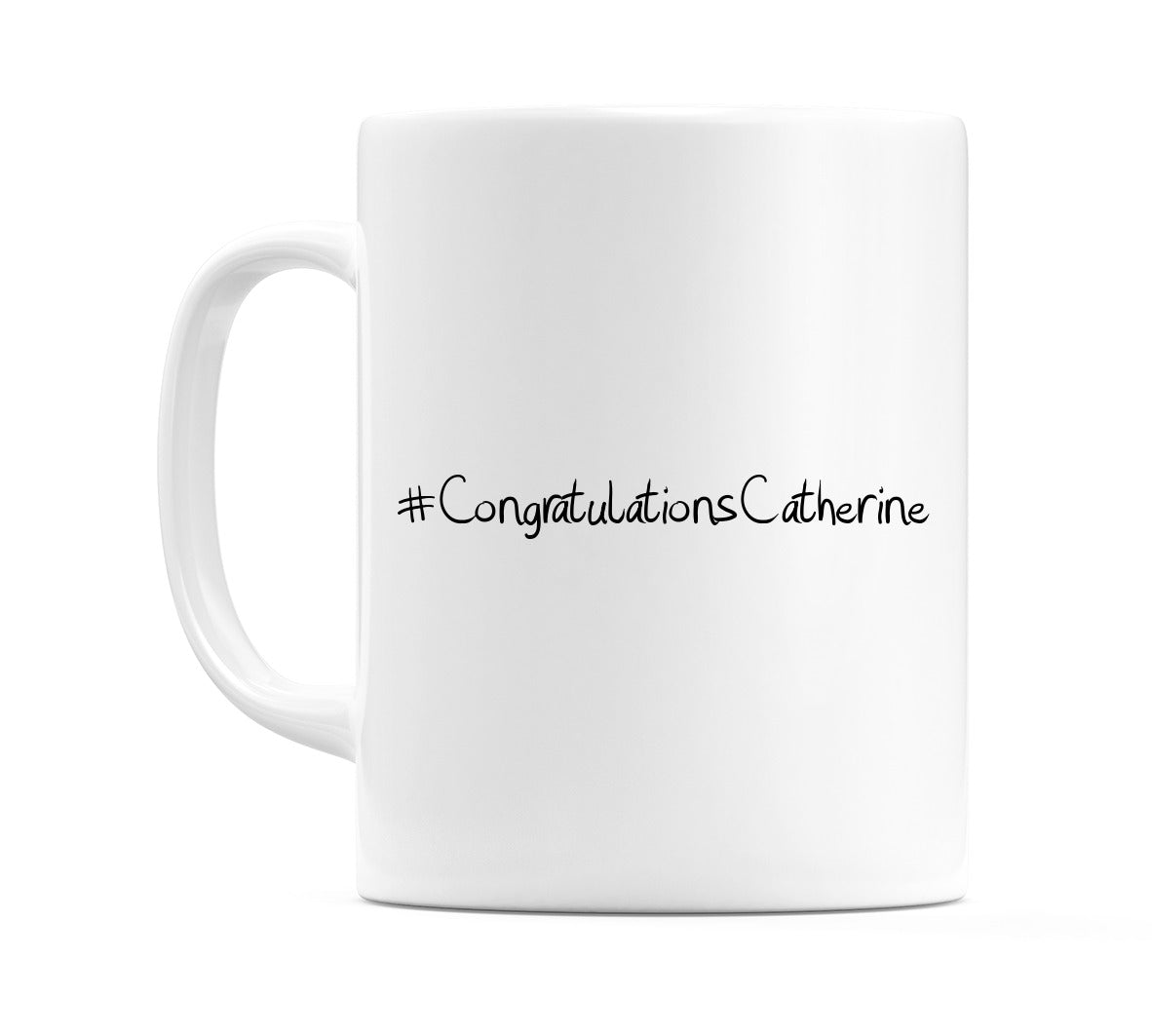 #CongratulationsCatherine Mug