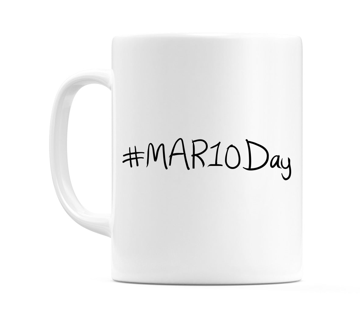 #MAR10Day Mug