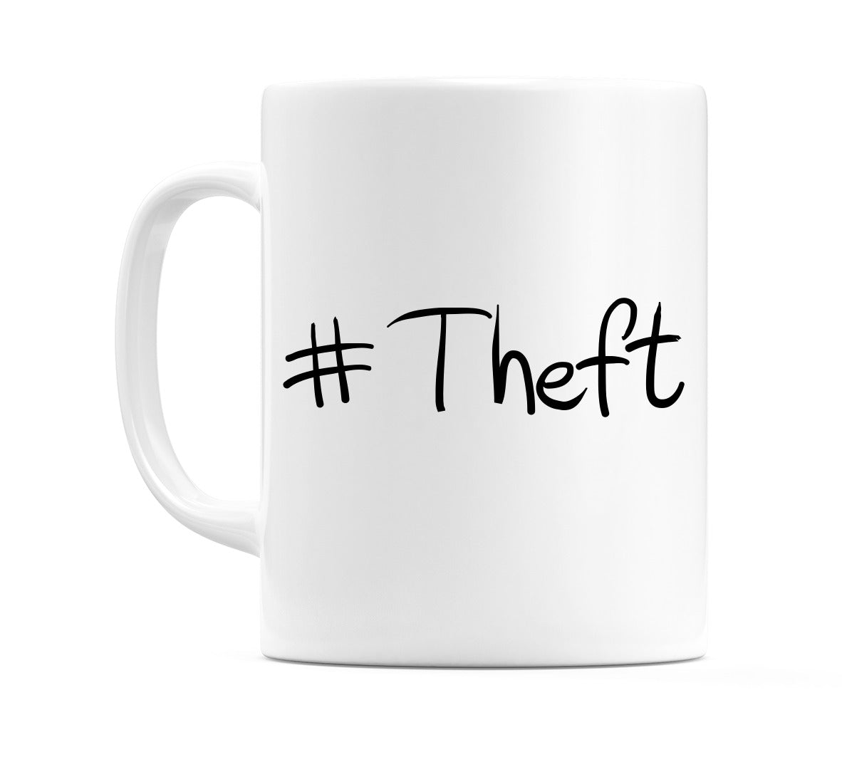 #Theft Mug