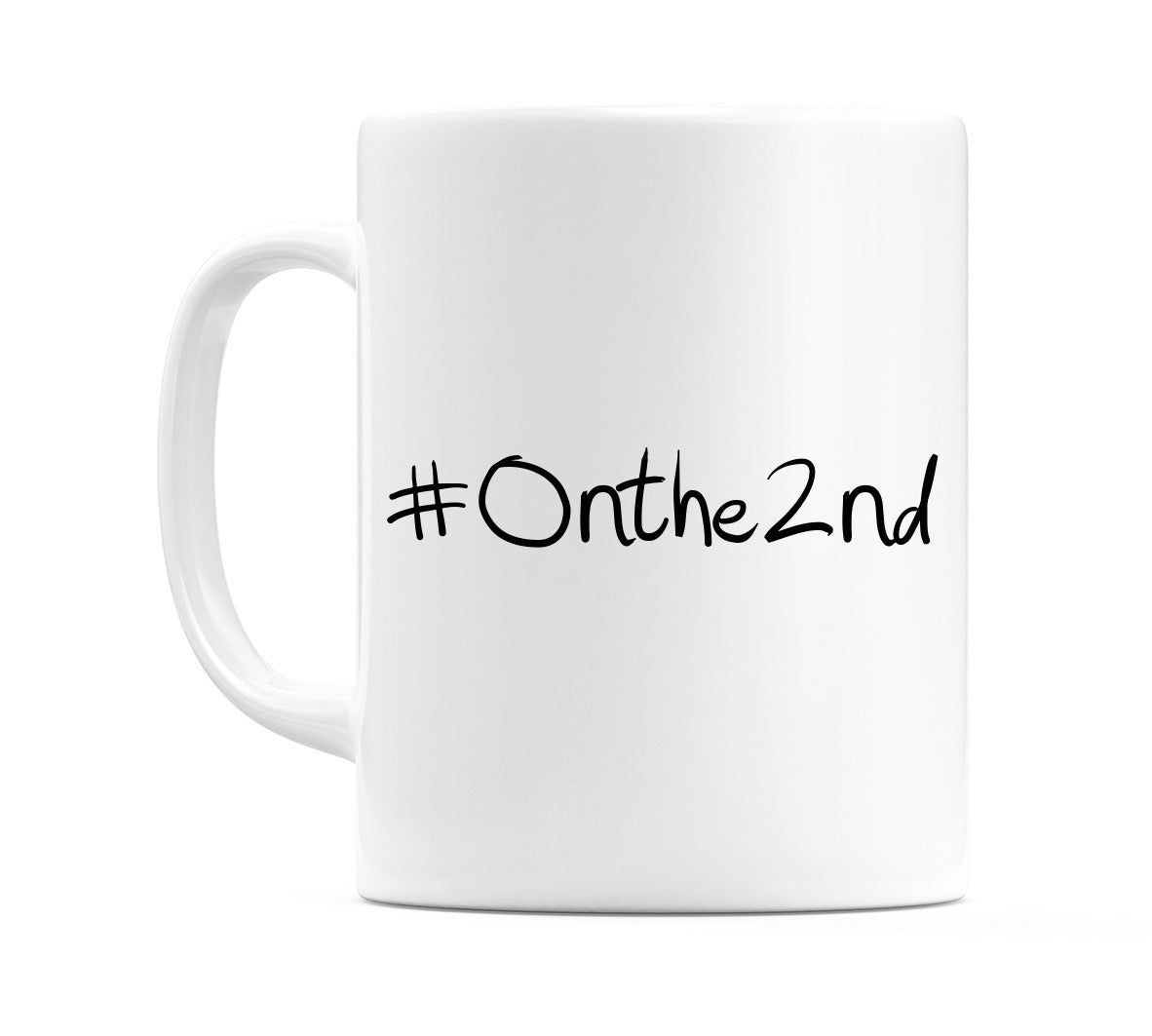 #Onthe2nd Mug