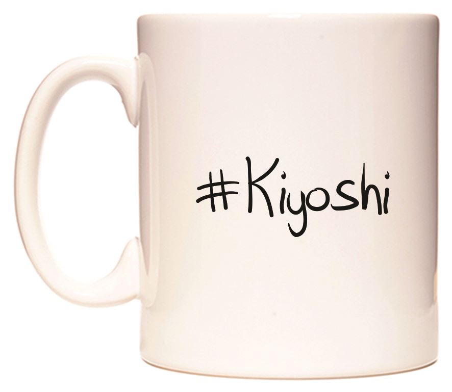 This mug features #Kiyoshi