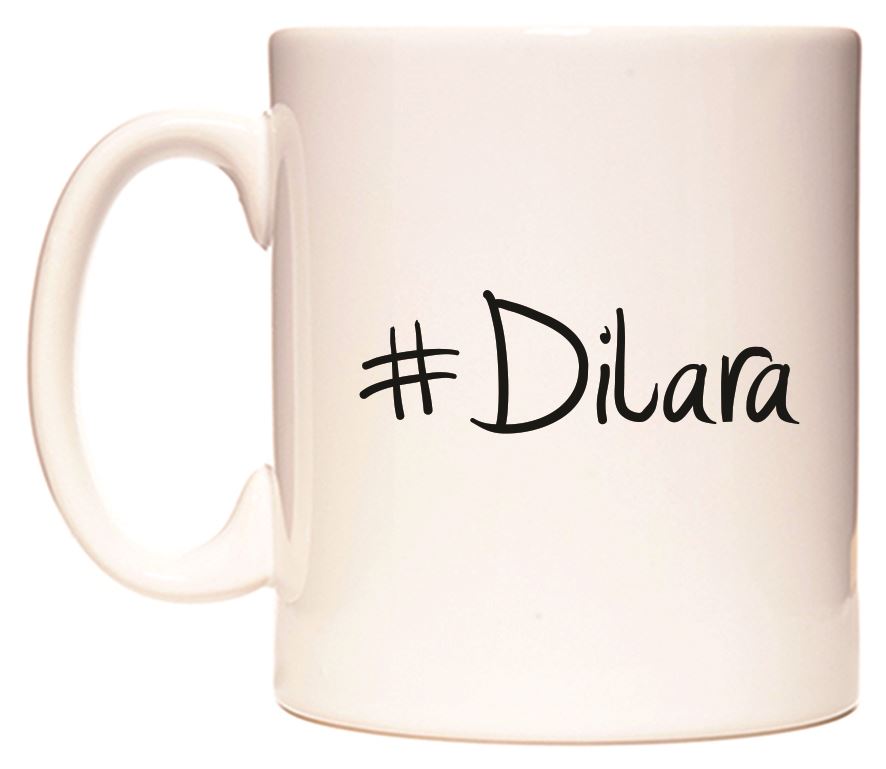 This mug features #Dilara