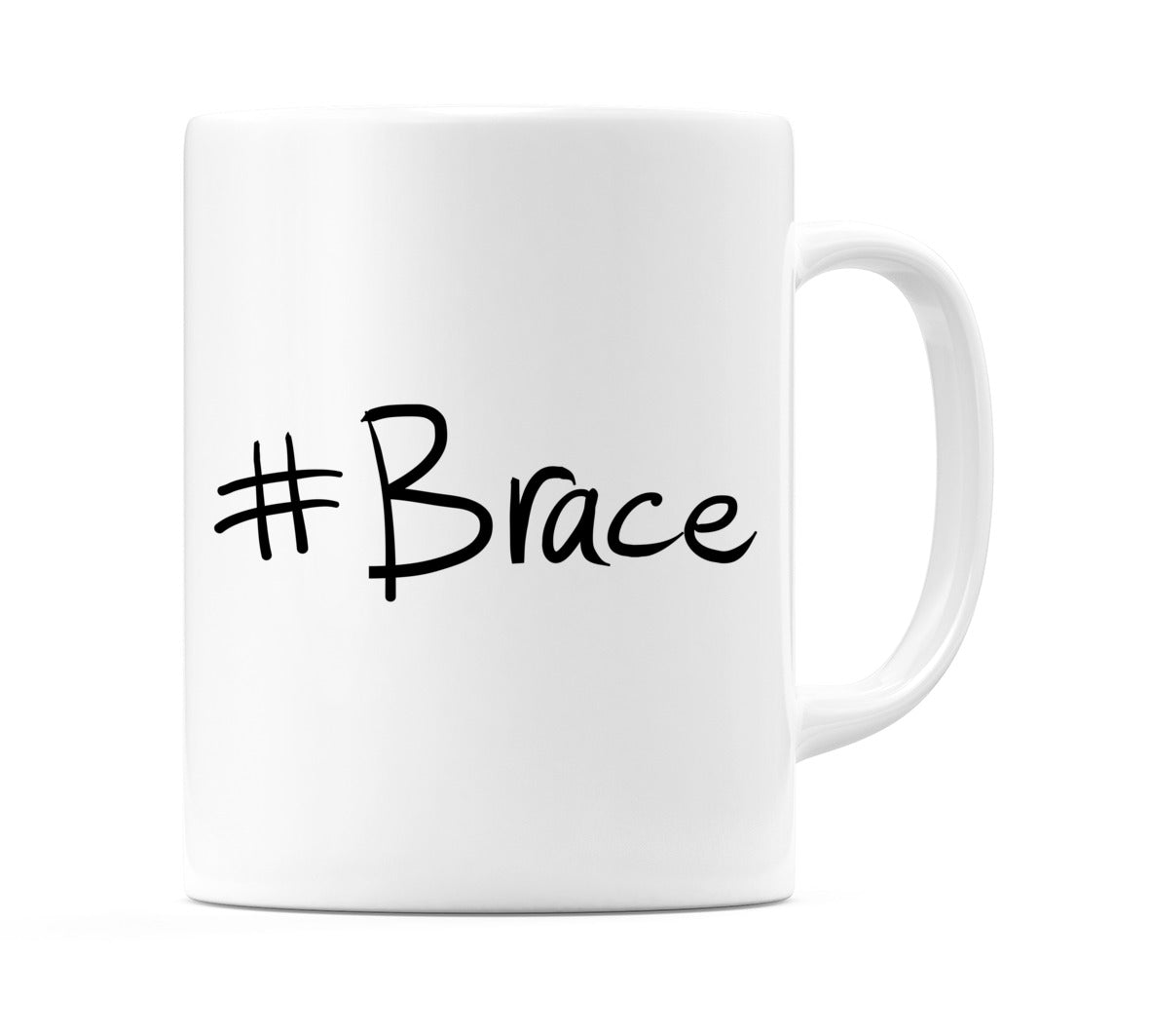 #Brace Mug