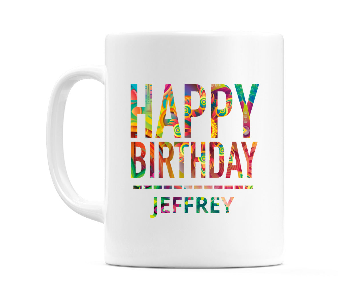 Happy Birthday Jeffrey (Tie Dye Effect) Mug Cup by WeDoMugs