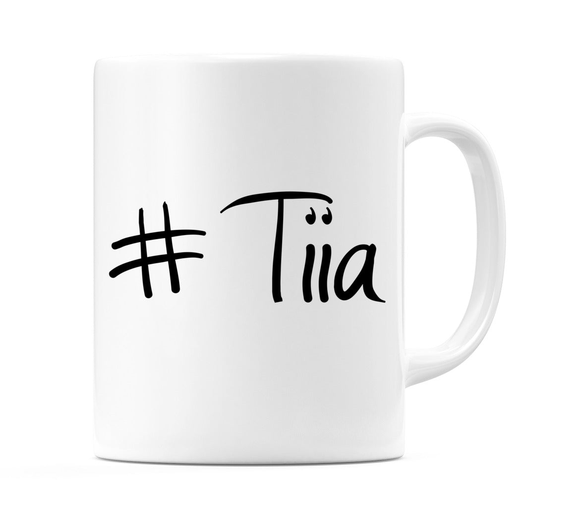 #Tiia Mug