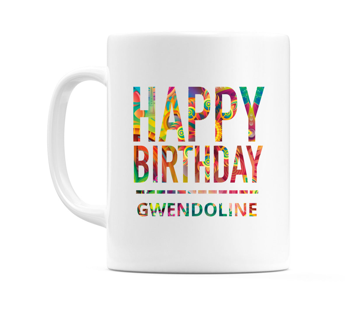Happy Birthday Gwendoline (Tie Dye Effect) Mug Cup by WeDoMugs