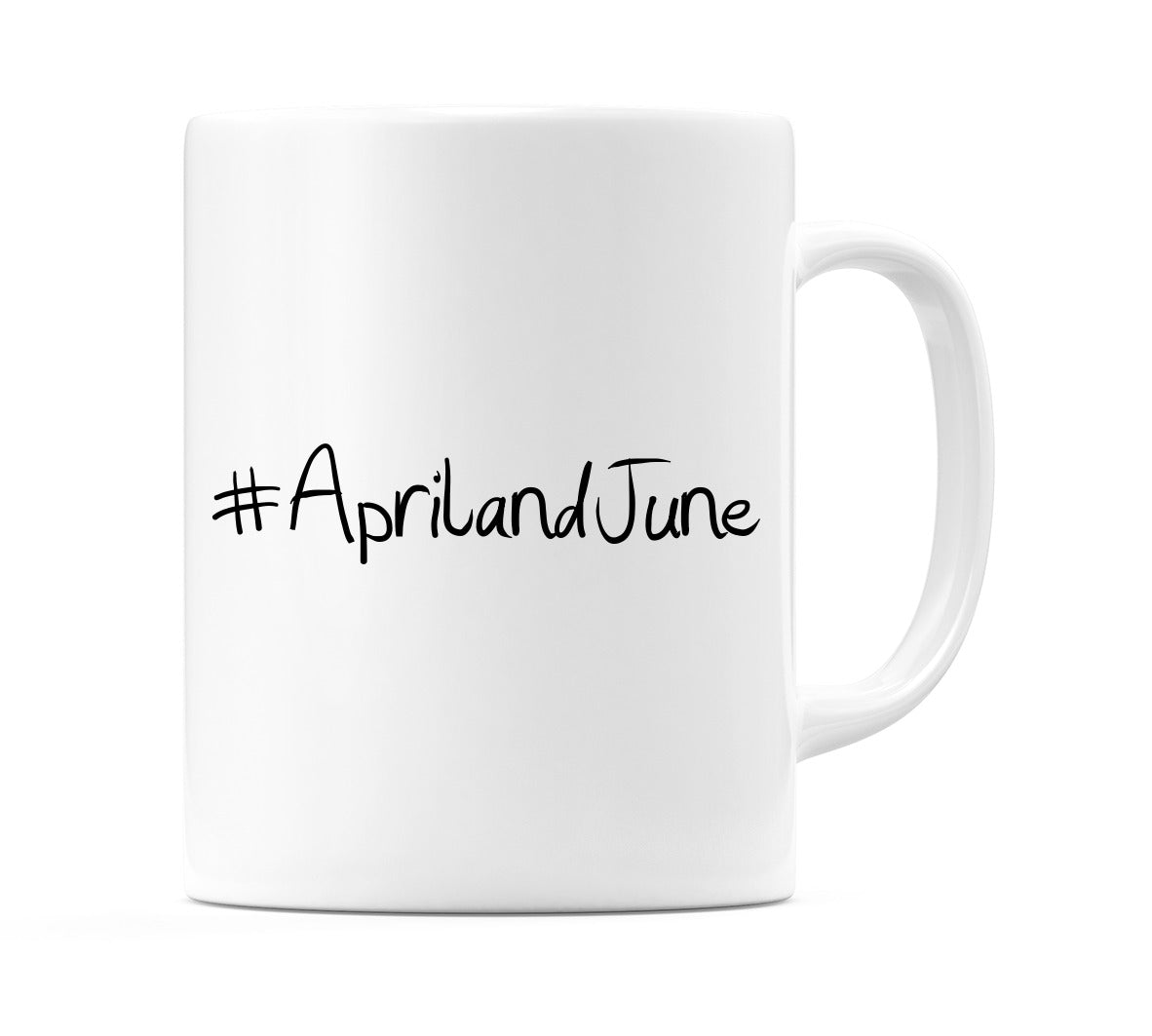 #AprilandJune Mug