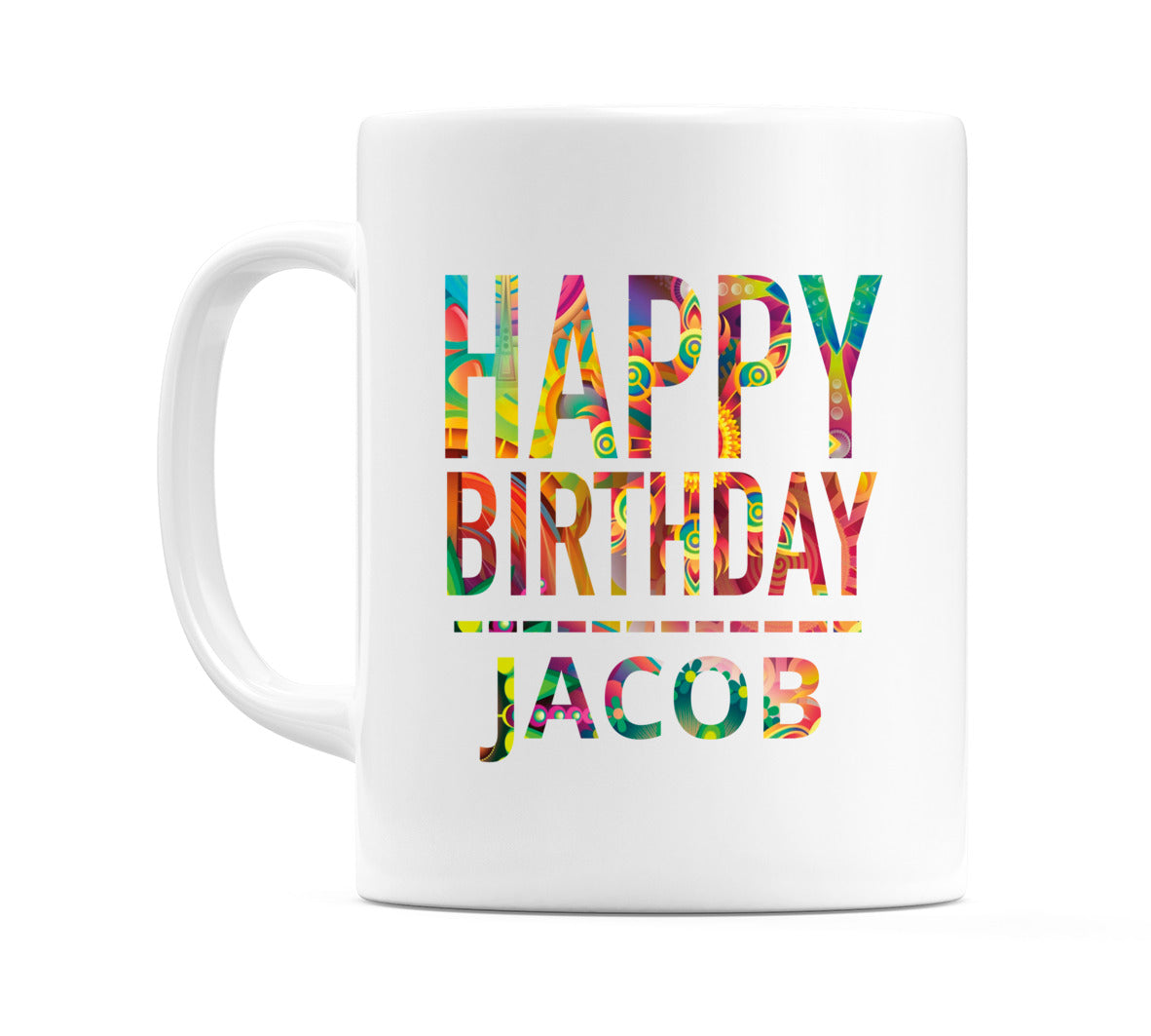 Happy Birthday Jacob (Tie Dye Effect) Mug Cup by WeDoMugs