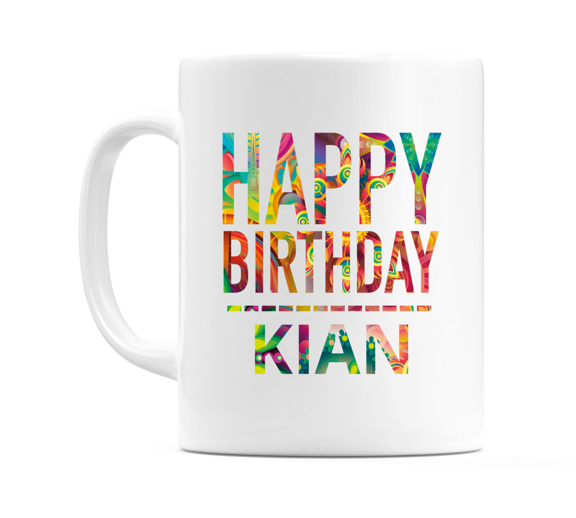 Happy Birthday Kian (Tie Dye Effect) Mug Cup by WeDoMugs