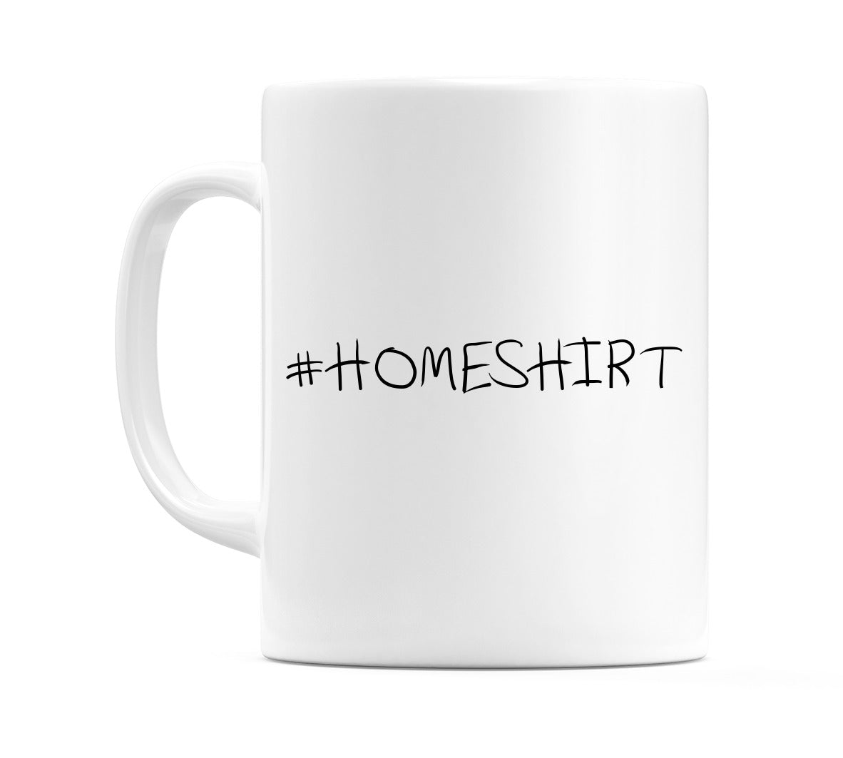#HOMESHIRT Mug