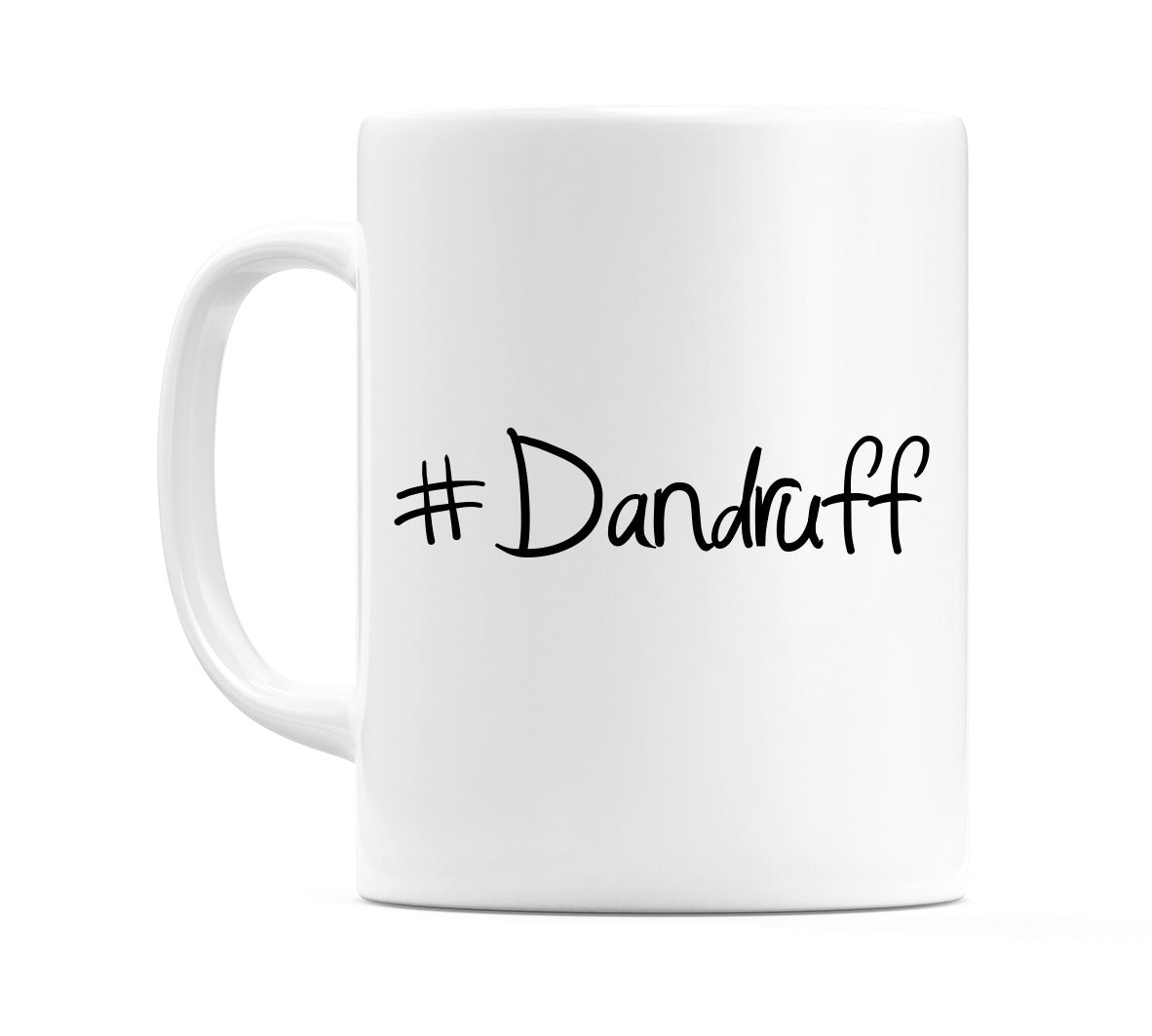 #Dandruff Mug