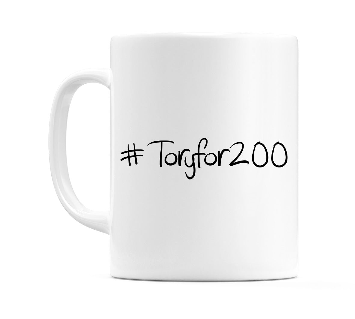 #Toryfor200 Mug