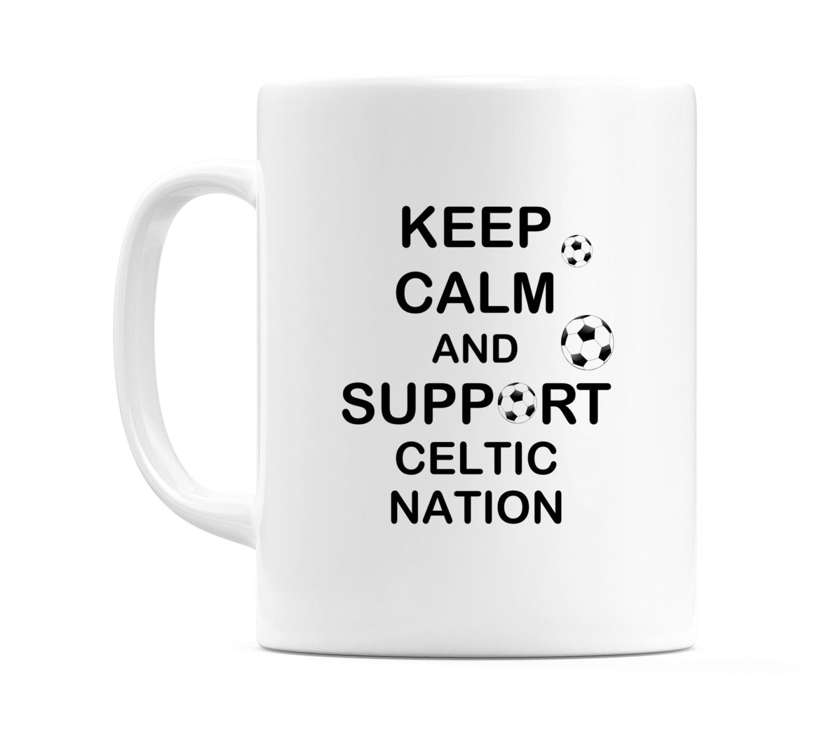 Keep Calm And Support Celtic Nation Mug