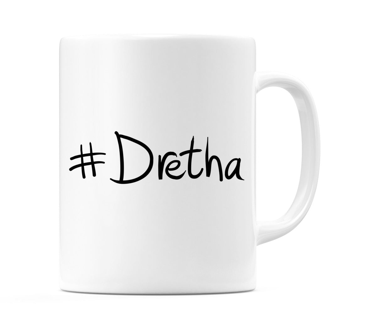 #Dretha Mug